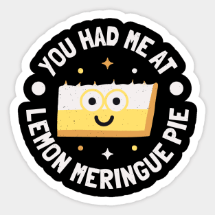 You Had Me At Lemon Meringue Pie - Lemon Meringue Pie Sticker